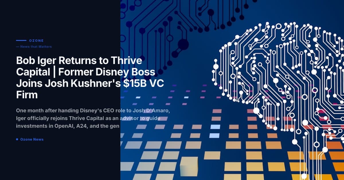Bob Iger Returns to Thrive Capital | Former Disney Boss Joins Josh Kushner's $15B VC Firm