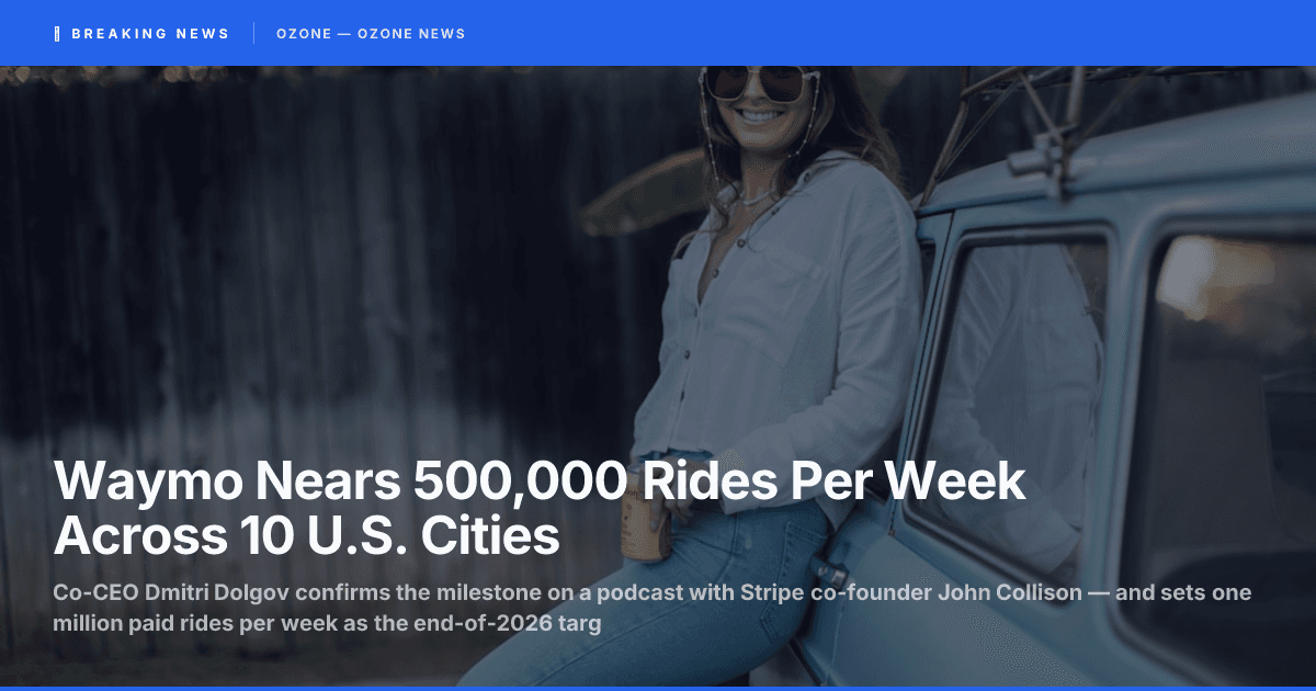 Waymo Nears 500,000 Rides Per Week Across 10 U.S. Cities