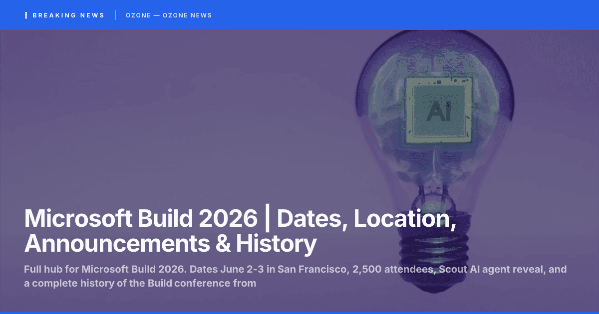 Microsoft Build 2026 | Dates, Location, Announcements & History