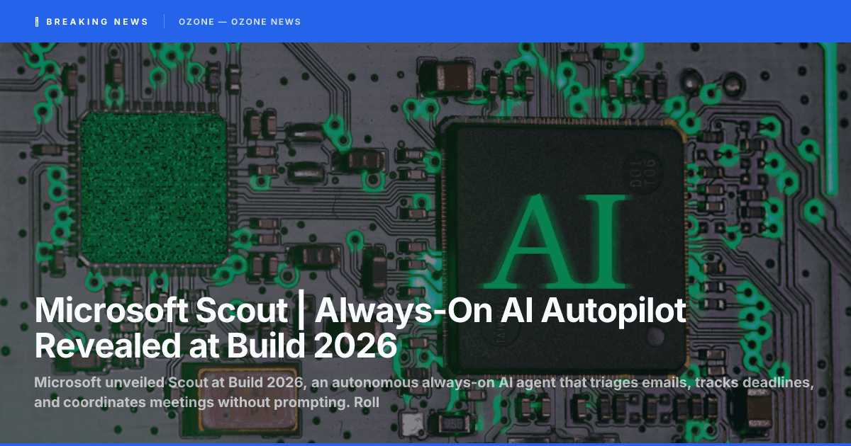Microsoft Scout | Always-On AI Autopilot Revealed at Build 2026