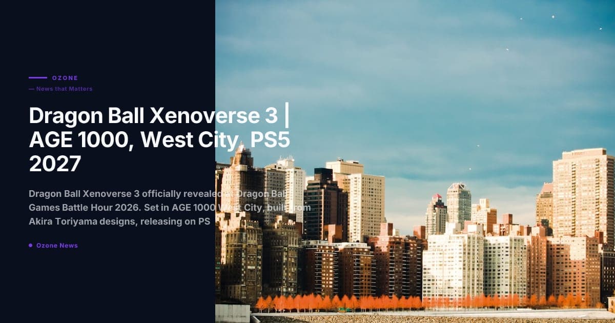 Dragon Ball Xenoverse 3 | AGE 1000, West City, PS5 2027