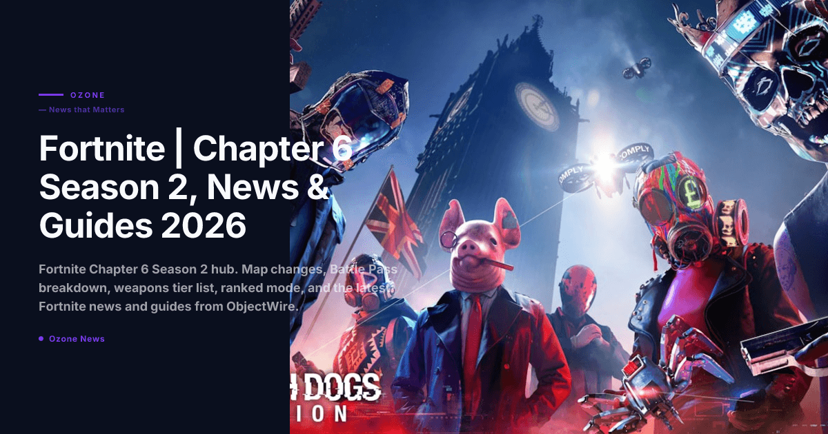 Fortnite | Chapter 6 Season 2, News & Guides 2026