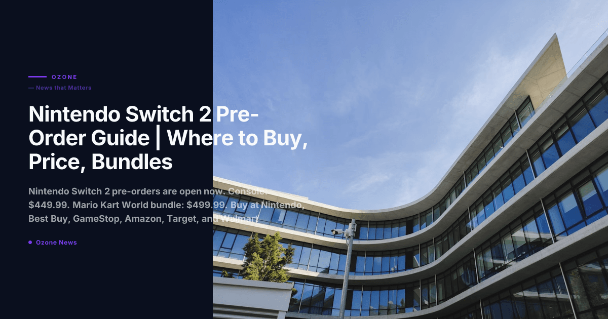 Nintendo Switch 2 Pre-Order Guide | Where to Buy, Price, Bundles