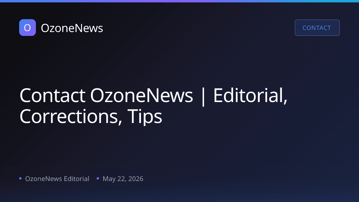 Contact OzoneNews | Editorial, Corrections, Tips